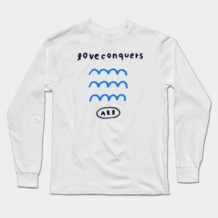 Love conquers all 7 Long Sleeve T-Shirt